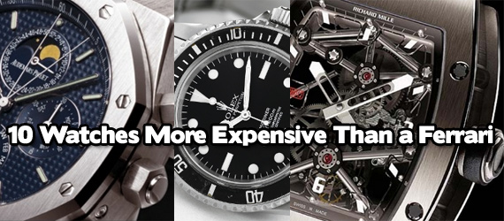 10 Watches More Expensive Than A Ferrari