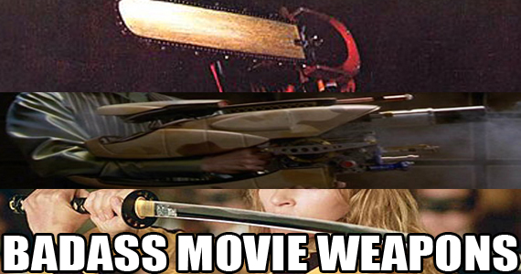 Badass Movie Weapons