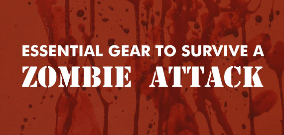 gear-to-surive-zombie-attack