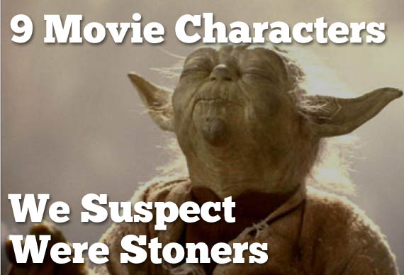 9 Movie Characters We Suspect Were Stoners