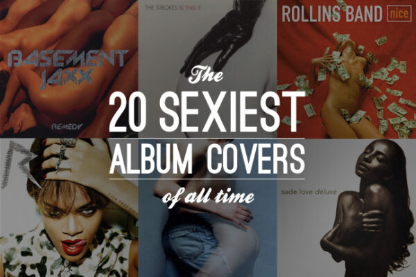 The 20 Sexiest Album Covers Of All Time Cool Material