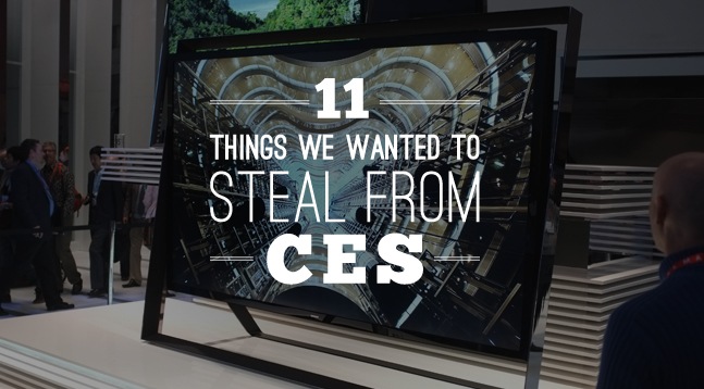 things-we-wanted-to-steal-from-ces