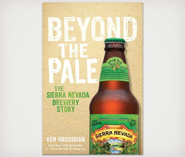 Beyond-the-Pale-The-Story-of-Sierra-Nevada-Brewing-Co