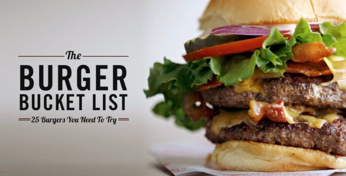 The Burger Bucket List: 25 Burgers You Need To Try