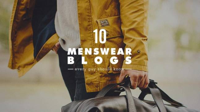 10 Menswear Blogs Every Guy Should Know