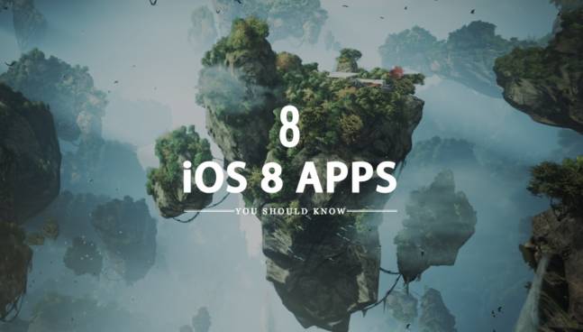 8 iOS 8 Apps You Should Know