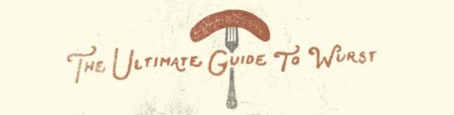 The Wurst Post on the Internet: The Guide to Wursts