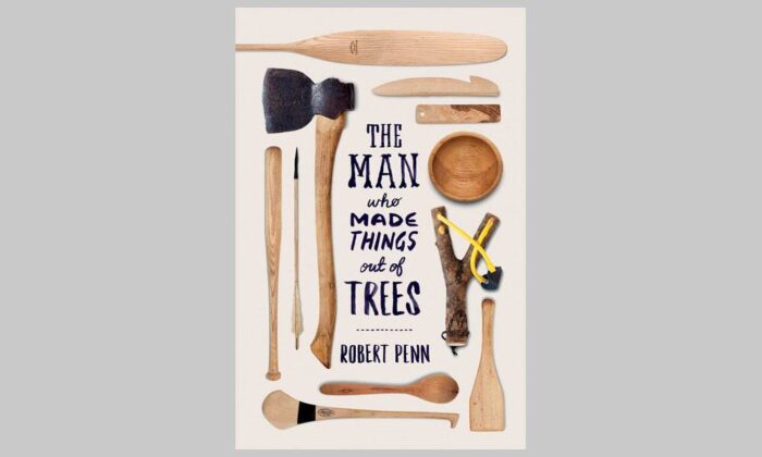 The Man Who Made Things Out of Trees