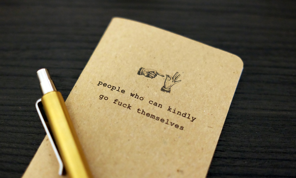 People Who Can Kindly Go F*ck Themselves Notebook