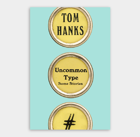Uncommon Type: Some Stories (Tom Hanks)
