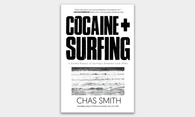 Cocaine + Surfing: A Sordid History of Surfing’s Greatest Love Affair