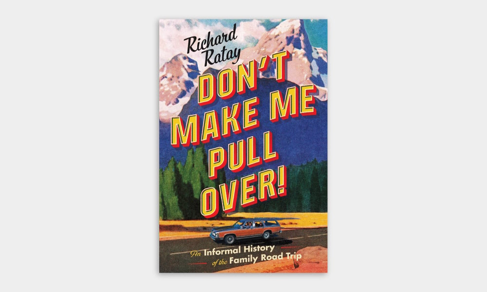 ‘Don’t Make Me Pull Over!’ Re-Examines the American Road Trip