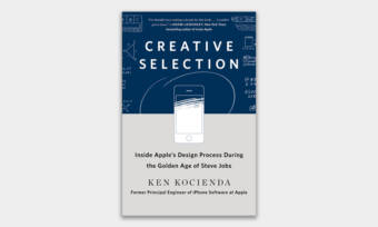 Creative-Selection-Inside-Apples-Design-Process-During-the-Golden-Age-of-Steve-Jobs
