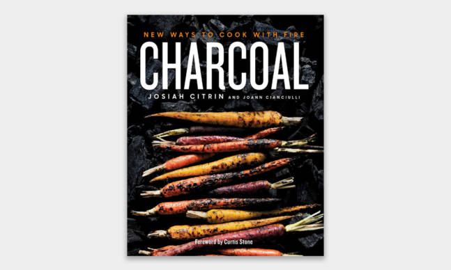 Charcoal: New Ways To Cook With Fire
