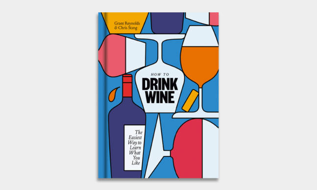 At Home: Learn How to Drink Wine With This Book