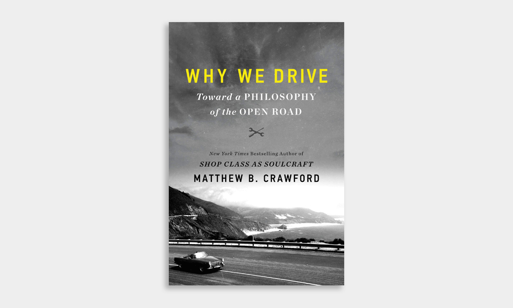 At Home: Read ‘Why We Drive: Toward a Philosophy of the Open Road’