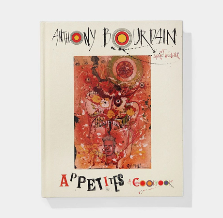 Anthony Bourdain Appetites Cookbook