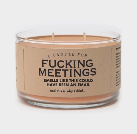 Fucking Meetings Candle