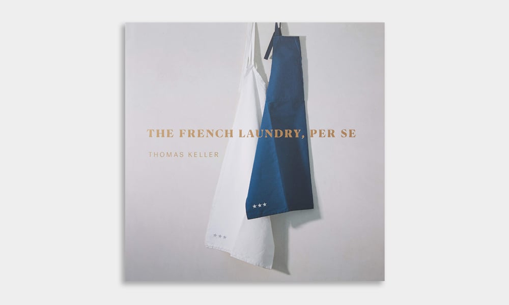 Thomas Keller Released a New Cookbook About The French Laundry and per se