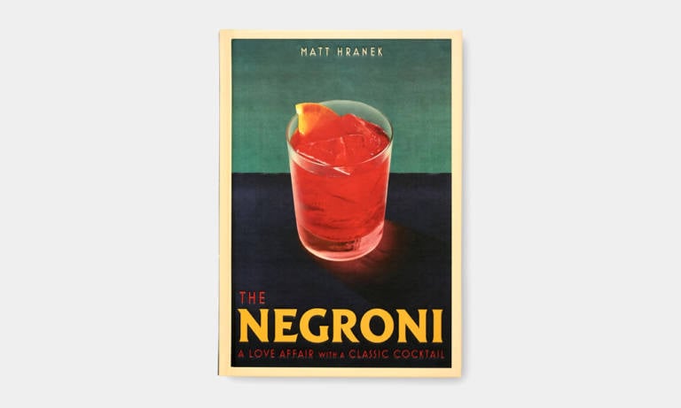 ‘The Negroni: A Love Affair with a Classic Cocktail’ | Cool Material