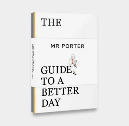 The-Mr-PORTER-Guide-to-a-Better-Day