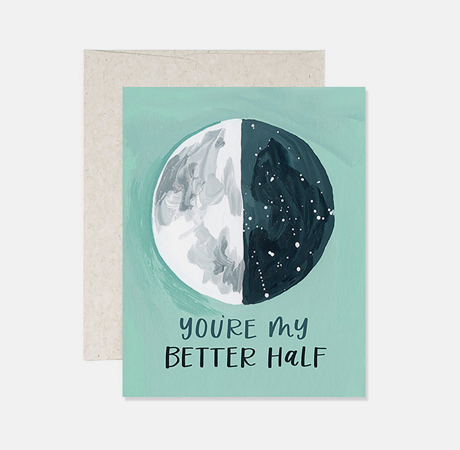 You're My Better Half Moon Card 