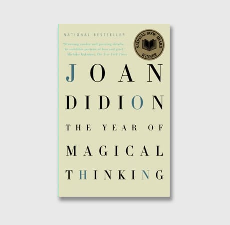 'The Year of Magical Thinking' by Joan Didion 