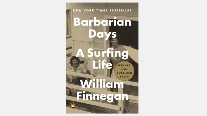 For Surfers: Barbarian Days: A Surfing Life, William Finnegan