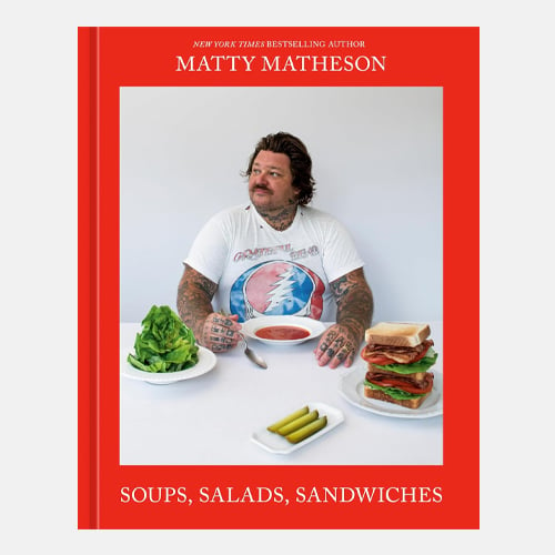 <em>Matty Matheson: Soups, Salads, Sandwiches: A Cookbook</em>